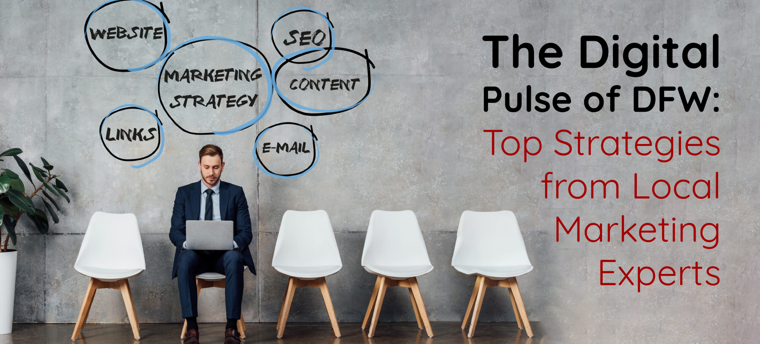 The Digital Pulse of DFW: Top Strategies from Local Marketing Experts