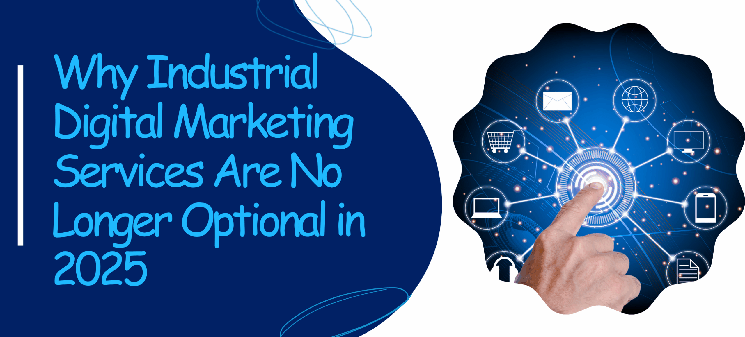 Why Industrial Digital Marketing Services Are No Longer Optional in 2025