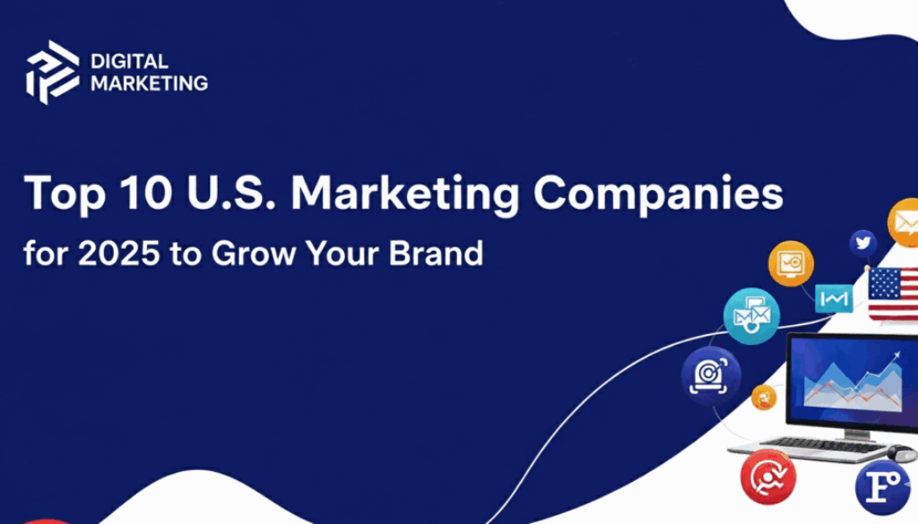 Top 10 U.S. Marketing Companies for 2025