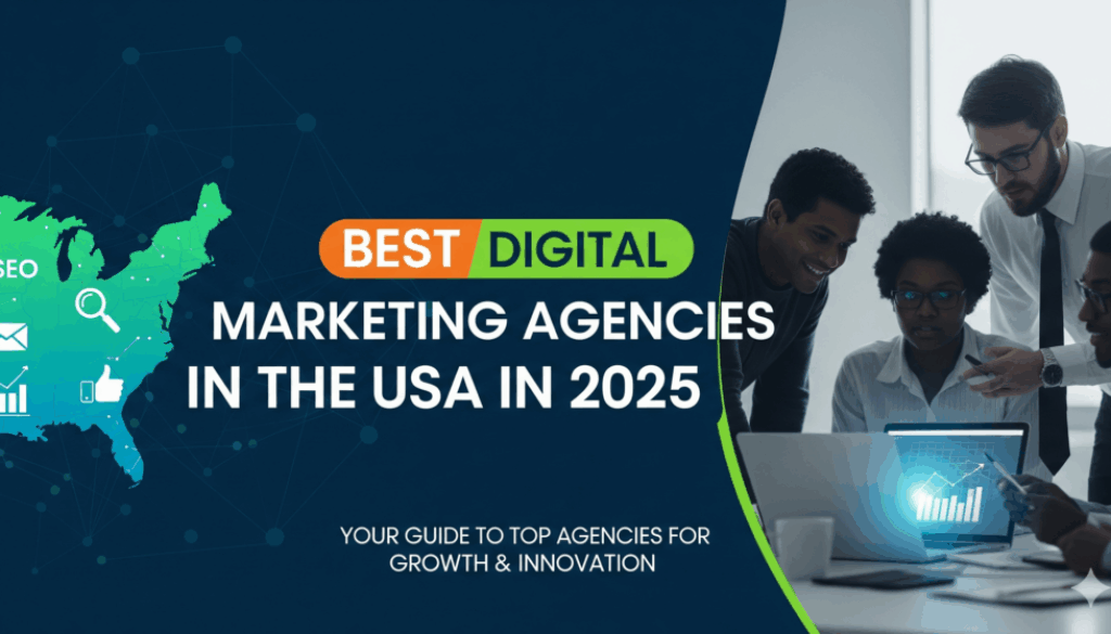 Best Digital Marketing Agencies in the USA in 2025