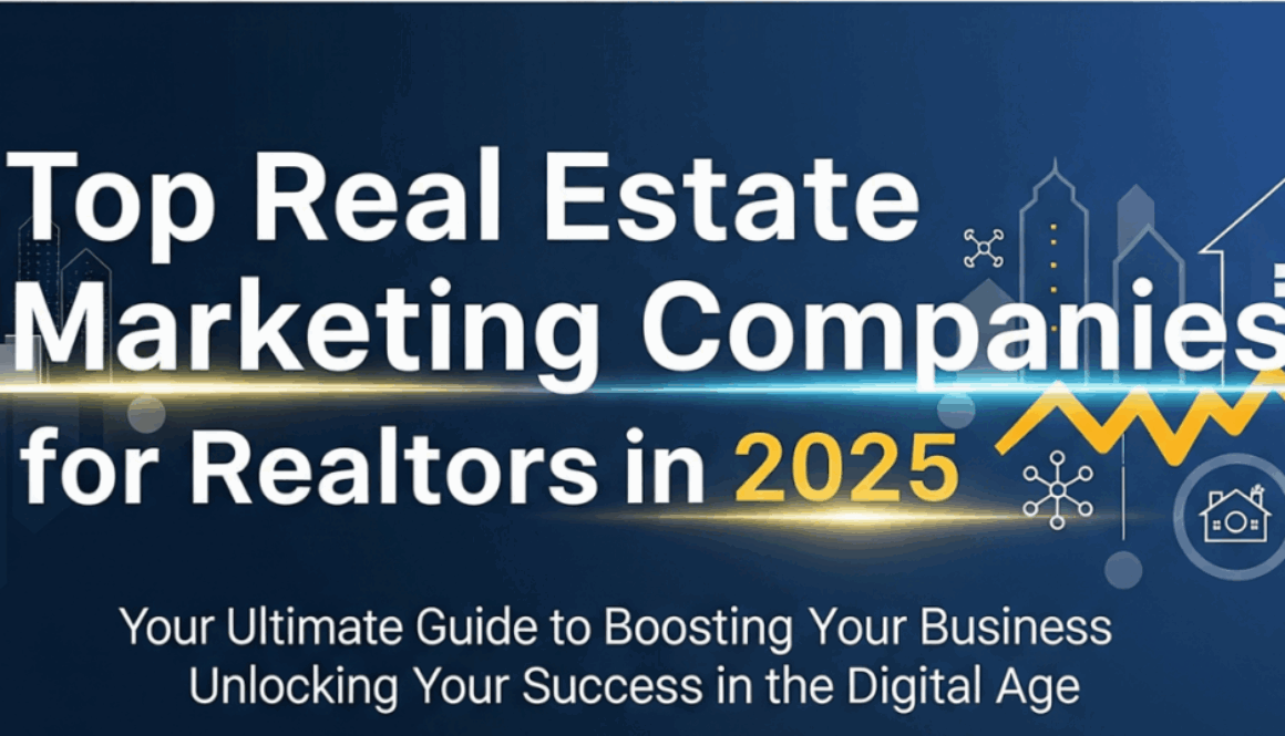 create an blog banner in landscape- 1200 x 628 pixels     Top Real Estate Marketing Companies for Realtors in 2025 (1)