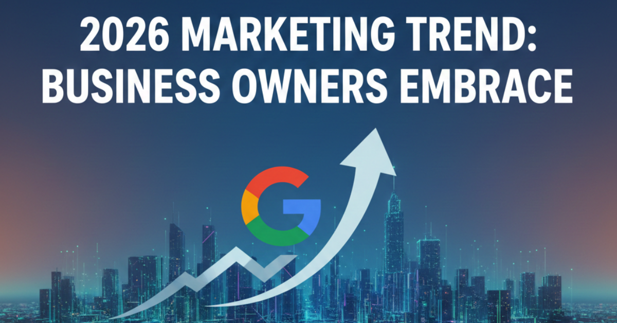 2026 Marketing Trend: Business Owners Embrace Managed Google Ads Services