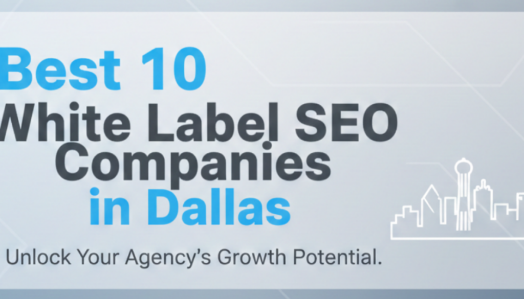 White Label SEO Companies in Dallas