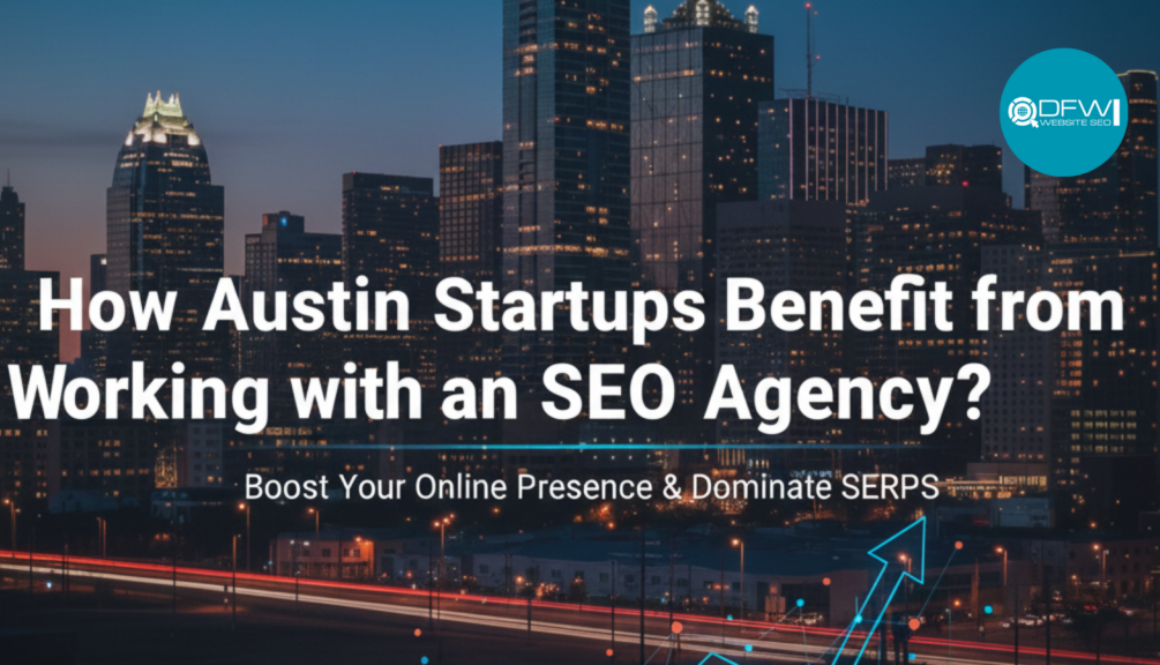 Austin Startups Benefit from Working with an SEO Agency
