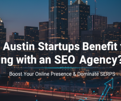 Austin Startups Benefit from Working with an SEO Agency