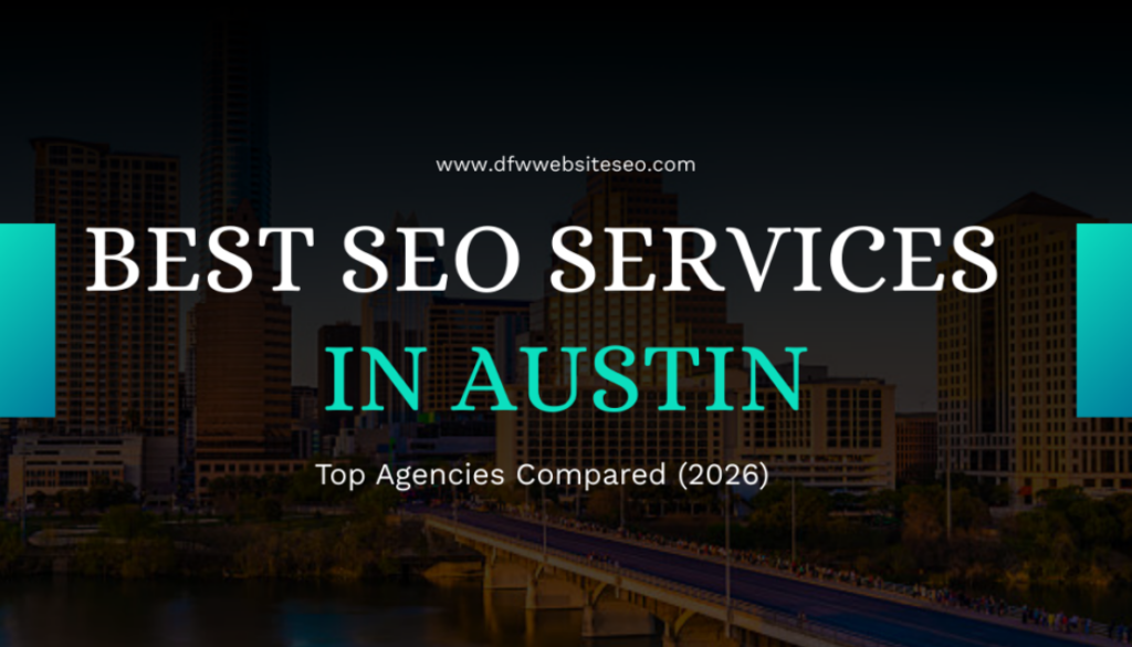 Best SEO Services in Austin Top Agencies Compared (2026)