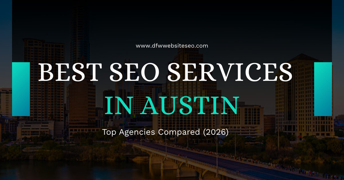 Best SEO Services in Austin: Top Agencies Compared (2026)