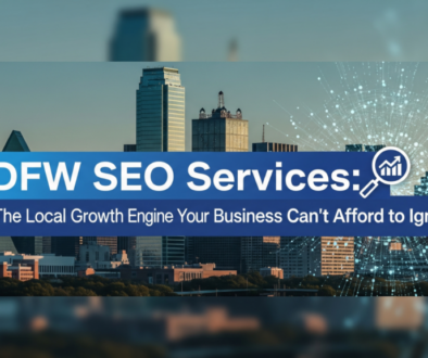 How DFW SEO Services Can Help Your Business Rank Higher on Google