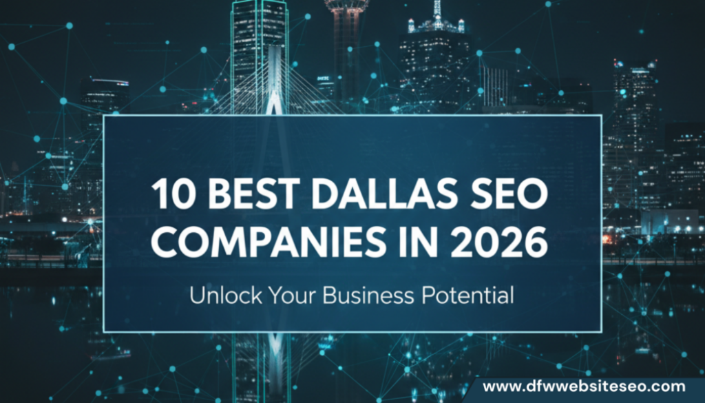 10 Best Dallas SEO Companies in 2026