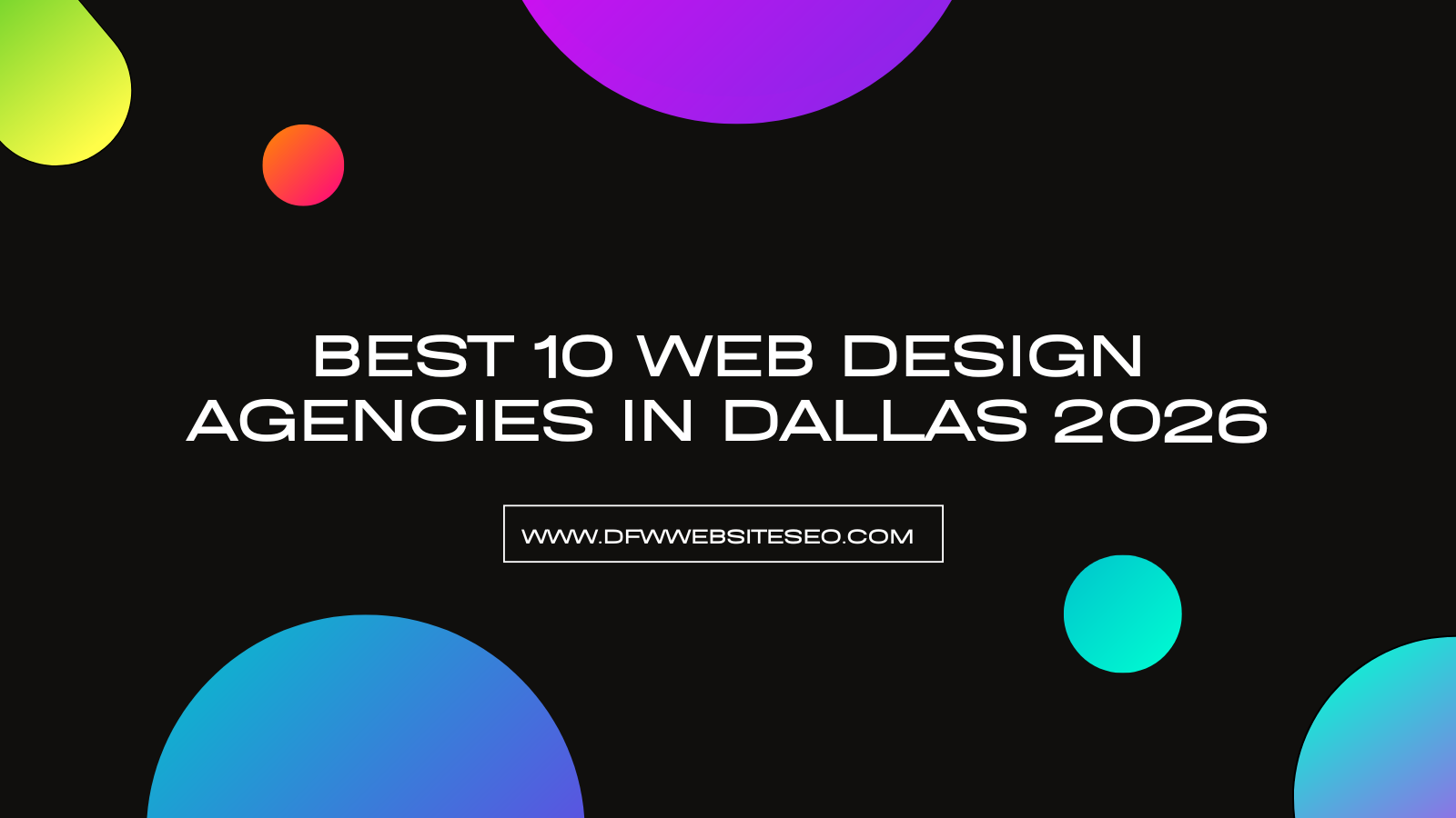 Best 10 Web Design Agencies in Dallas 2026