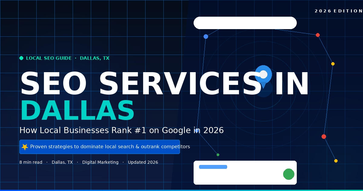 SEO Services in Dallas: How Local Businesses Rank #1 on Google in 2026