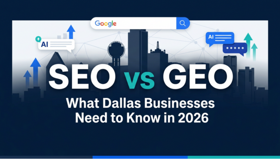 SEO vs GEO What Dallas Businesses Need to Know in 2026