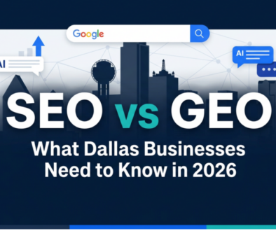 SEO vs GEO What Dallas Businesses Need to Know in 2026