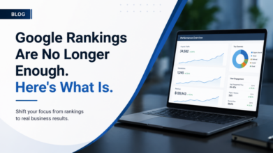 Google Rankings Are No Longer Enough. Here's What Is.