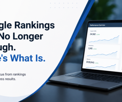 Google Rankings Are No Longer Enough. Here's What Is.
