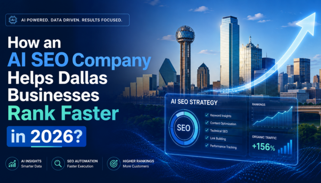 AI SEO Company Helps Dallas Businesses Rank Faster