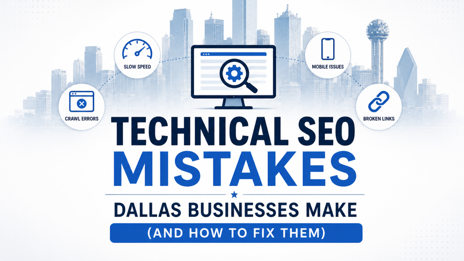 Technical SEO Mistakes Dallas Businesses Make (And How to Fix Them)