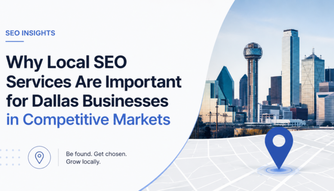 Why Local SEO Services Are Important for Dallas Businesses