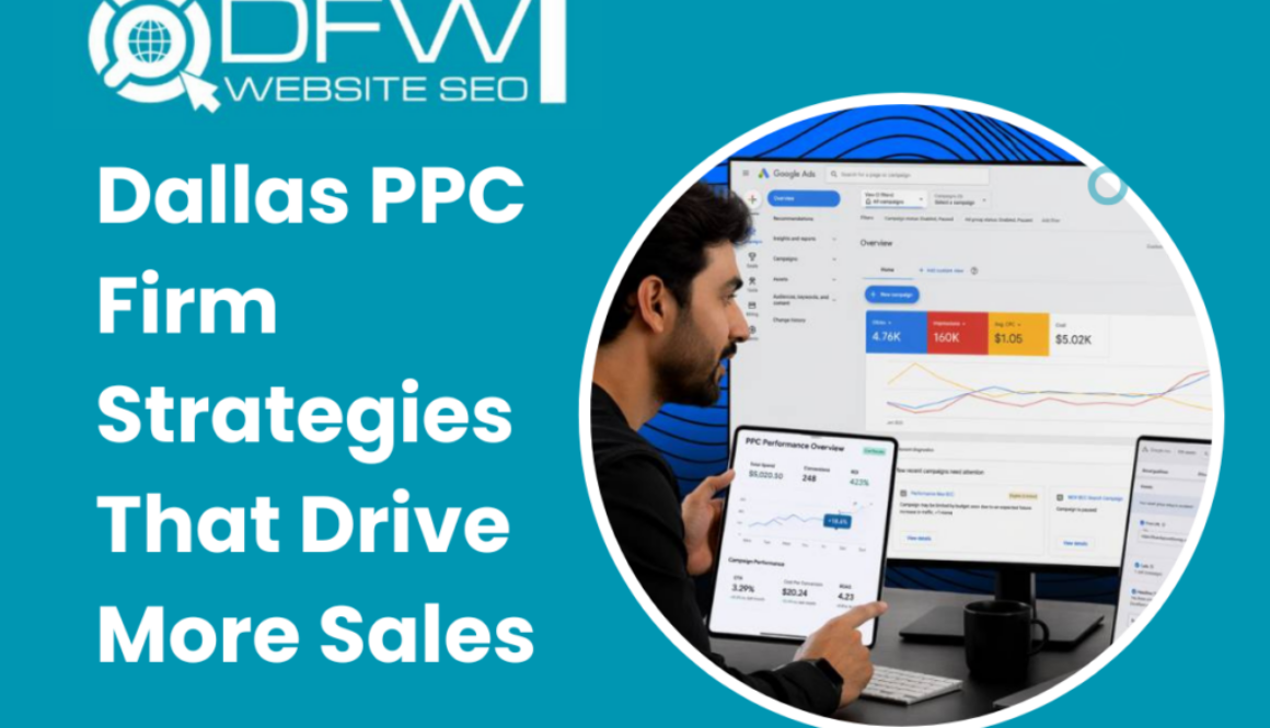 Dallas PPC Firm Strategies That Drive More Sales