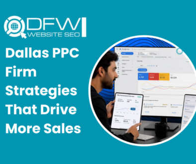 Dallas PPC Firm Strategies That Drive More Sales