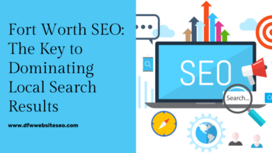 Fort Worth SEO The Key to Dominating Local Search Results