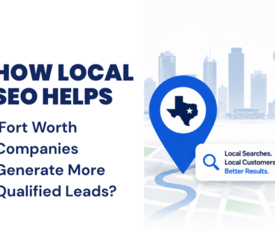 Fort Worth Companies Generate More Qualified Leads?