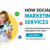 Social Media Marketing Services Help Dallas Businesses