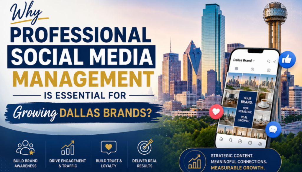 Social Media Management Is Essential for Growing Dallas Brands