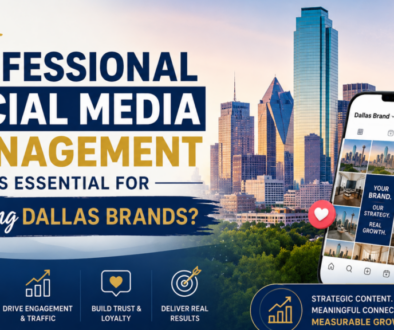 Social Media Management Is Essential for Growing Dallas Brands